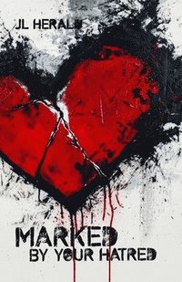 bokomslag Marked By Your Hatred