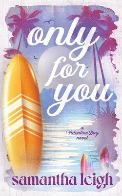 Samantha Leigh - Only For You, Häftad