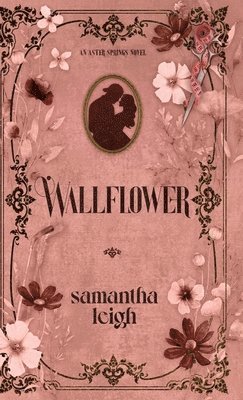 Samantha Leigh - Wallflower, Inbunden