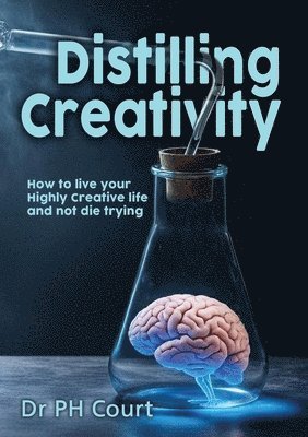 P H Court, P. H. Court - Distilling Creativity, Häftad
