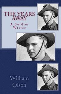 bokomslag The Years Away: The Years Away is a vivid story of an Australian soldier's experiences defending his home against the Japanese invader