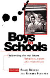 bokomslag Boys In Schools : Addressing the Real Issues Behaviour Values and Relationships