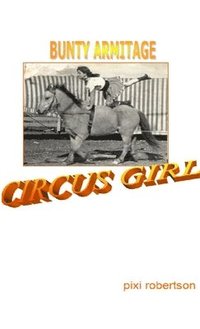 bokomslag Bunty Armitage Circus Girl