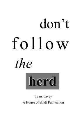 Don't Follow the Herd 1