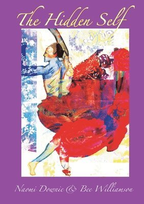 Bee Williamson, Naomi Downie, Bee Williamson - Hidden Self, Häftad