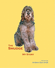 Andrew-Glyn Smail - The Smudge: My Story, Häftad