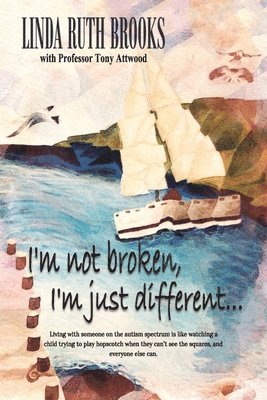 Linda Brooks - I'm Not Broken, I'm Just Different, Häftad
