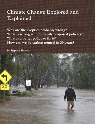 Climate Change Explored and Explained 1