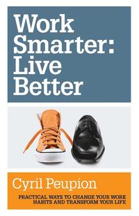 bokomslag Work Smarter: Live Better