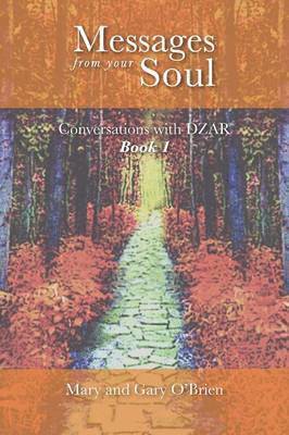Messages from Your Soul. Conversations with DZAR Book 1 1