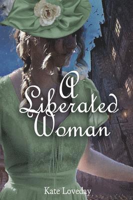 Kate Loveday - A Liberated Woman: The Second book in the Redwood Series, Häftad