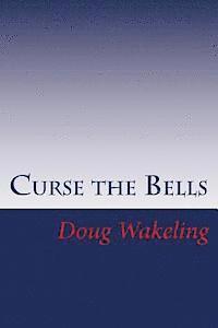 bokomslag Curse the Bells: The first book in the Layburn Chronicles