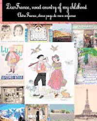 bokomslag Dear France, sweet country of my childhood: Chere France, doux pays de mon enfance