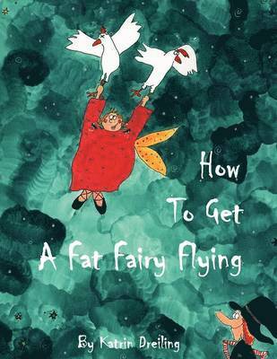 bokomslag How To Get A Fat Fairy Flying