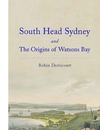 bokomslag South Head Sydney and the Origins of Watsons Bay