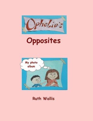 Ophelia's Opposites 1