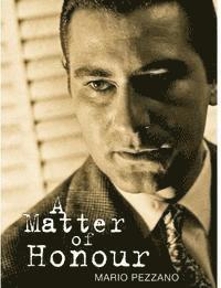 Mario Pezzano - A Matter of Honour, Häftad
