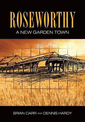 bokomslag Roseworthy - A New Garden Town