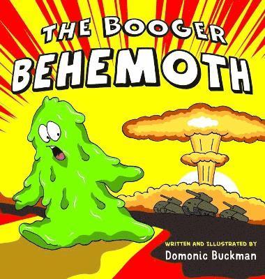 The Booger Behemoth 1