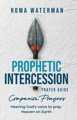 bokomslag Prophetic Intercession Prayer Guide