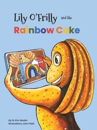 bokomslag Lily O'Frilly and the Rainbow Cake