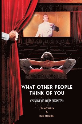 Jayden D Mo'orea, Jayden D. Mo'orea - What Other People Think of You is None of Your Business, Häftad