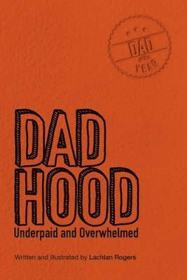 bokomslag Dadhood: Underpaid and Overwhelmed