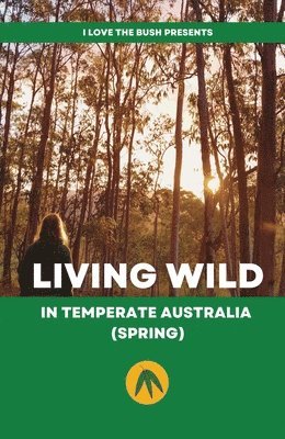 bokomslag Living Wild in Temperate Australia (Spring)