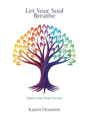 Karen Houston - Let Your Soul Breathe, Häftad