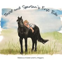 bokomslag Hazel and Spartan's First Ride
