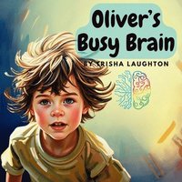bokomslag Oliver's Busy Brain