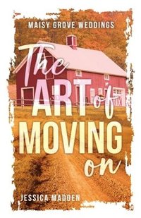 bokomslag The Art of Moving On