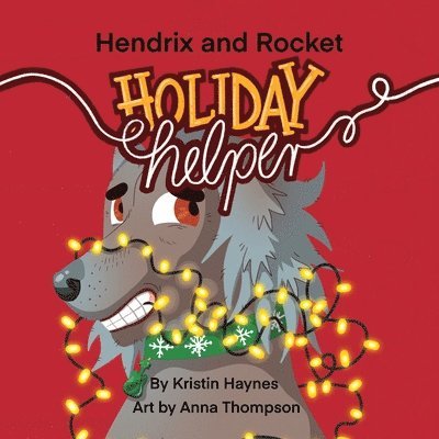 Hendrix and Rocket: Holiday Helper