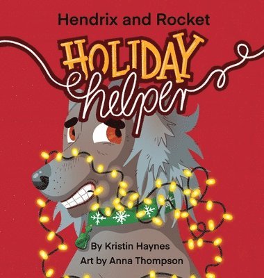 Hendrix and Rocket: Holiday Helper