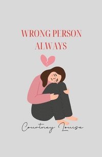 bokomslag Wrong Person Always