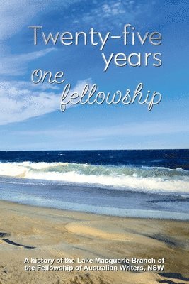 Sandra Joy Boyd, Pam Garfoot, Linda Visman - Twenty-five years, one fellowship, Häftad
