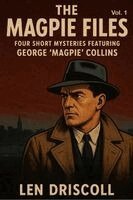 Len Driscoll - Magpie Files Vol. 1, Häftad. Tillgänglighet: Lägg i varukorg