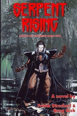 Frank Dirscherl, Greg Gick - Serpent Rising, Häftad