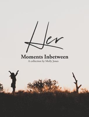 Her Moments Inbetween 1