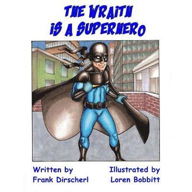Frank Dirscherl, Loren Bobbitt - Wraith Is A Superhero, Häftad