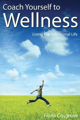 bokomslag Coach Yourself to Wellness