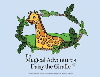 bokomslag The Magical Adventures of Daisy the Giraffe