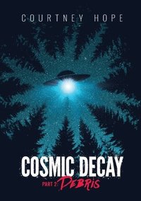 bokomslag Cosmic Decay