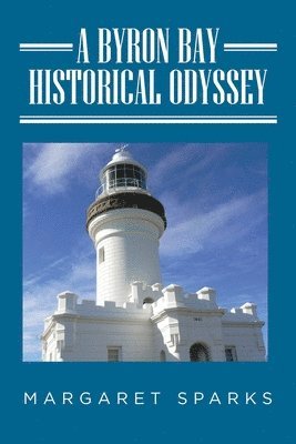 Byron Bay Historical Odyssey