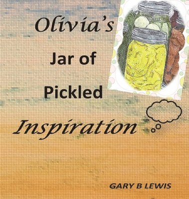 bokomslag Olivia's Jar of Pickled Inspiration