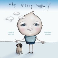 bokomslag Why Worry Wally?