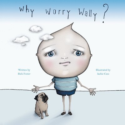 Why Worry Wally? 1