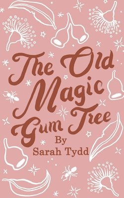 bokomslag The Old Magic Gum Tree