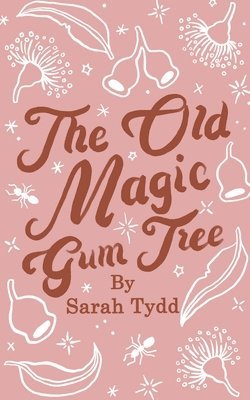 Sarah Tydd, Shannon Jade - Old Magic Gum Tree, Häftad