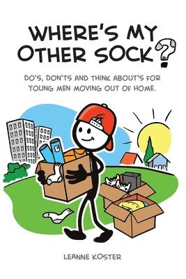 Where's My Other Sock?: Do's, Don'ts & Think About's For Young Men Moving Out Of Home 1